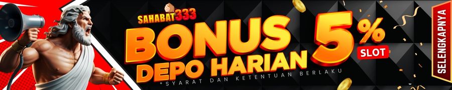 BONUS HARIAN 5% | SAHABAT333